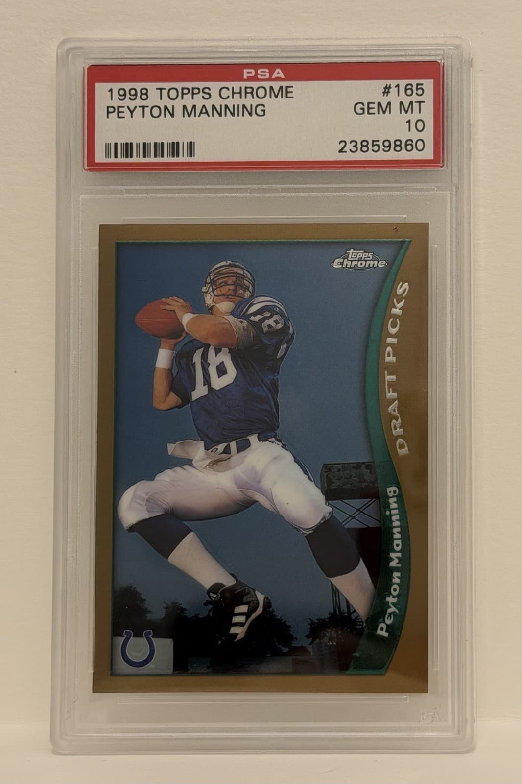 1998 Topps Chrome #165 Peyton Manning Colts RC Rookie HOF PSA 10 GEM MINT