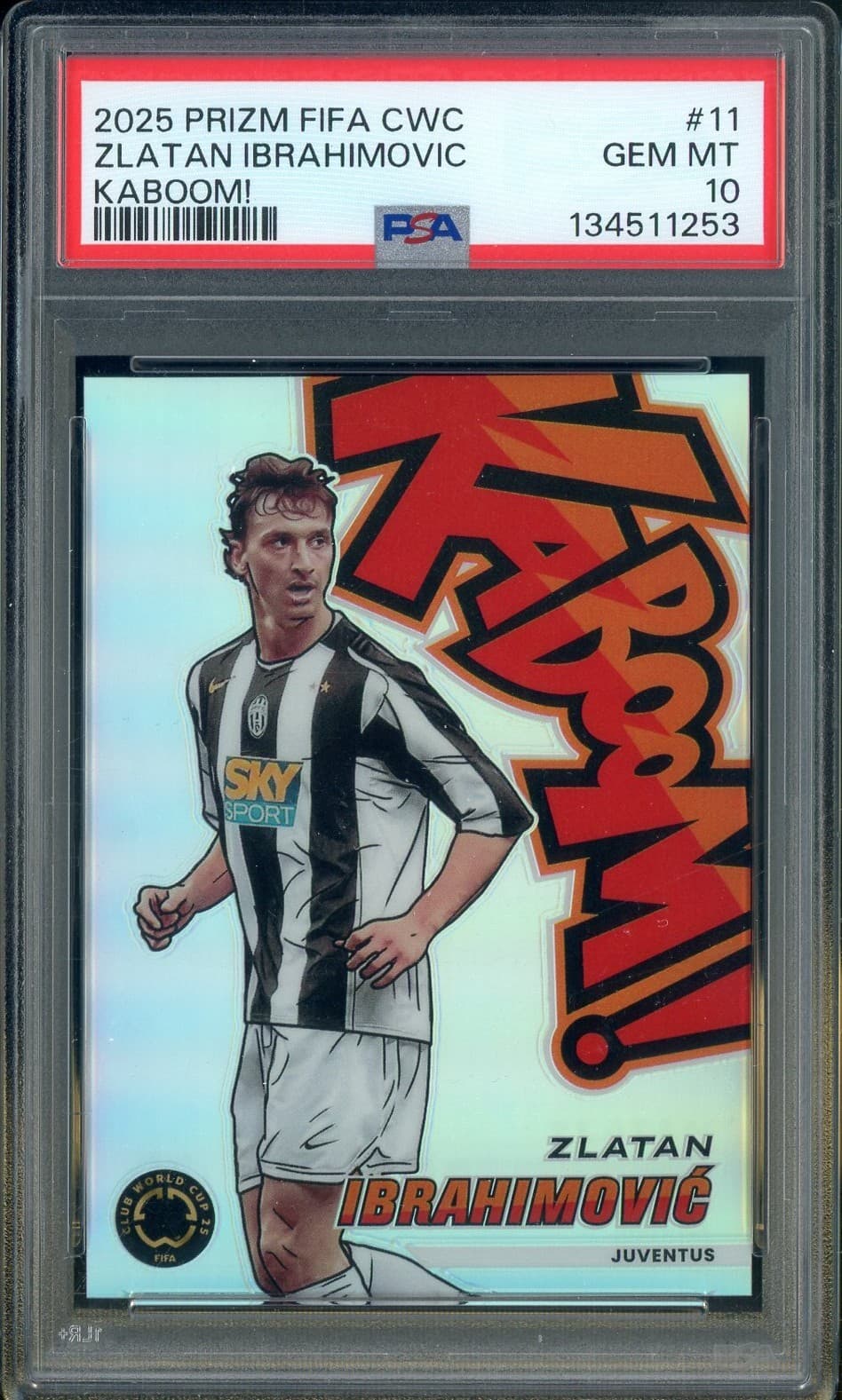 2025 Panini Prizm CWC Soccer KABOOM! #11 Zlatan Ibrahimovic SSP CASE HIT PSA 10