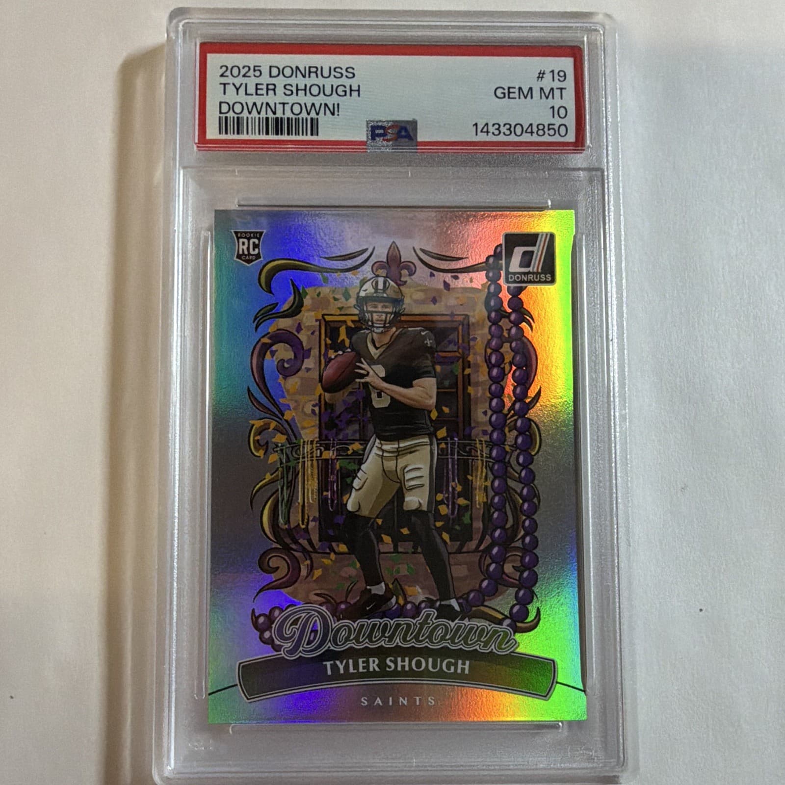 Panini 2025 Donruss Downtown! Tyler Shough #19 RC PSA 10 New Orleans Saints