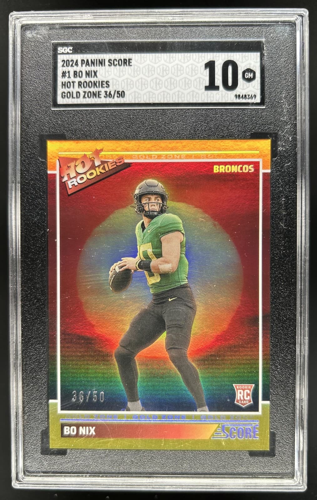 2024 Panini Score Bo Nix Hot Rookies Gold Zone Rookie RC #/50 Broncos SGC 10