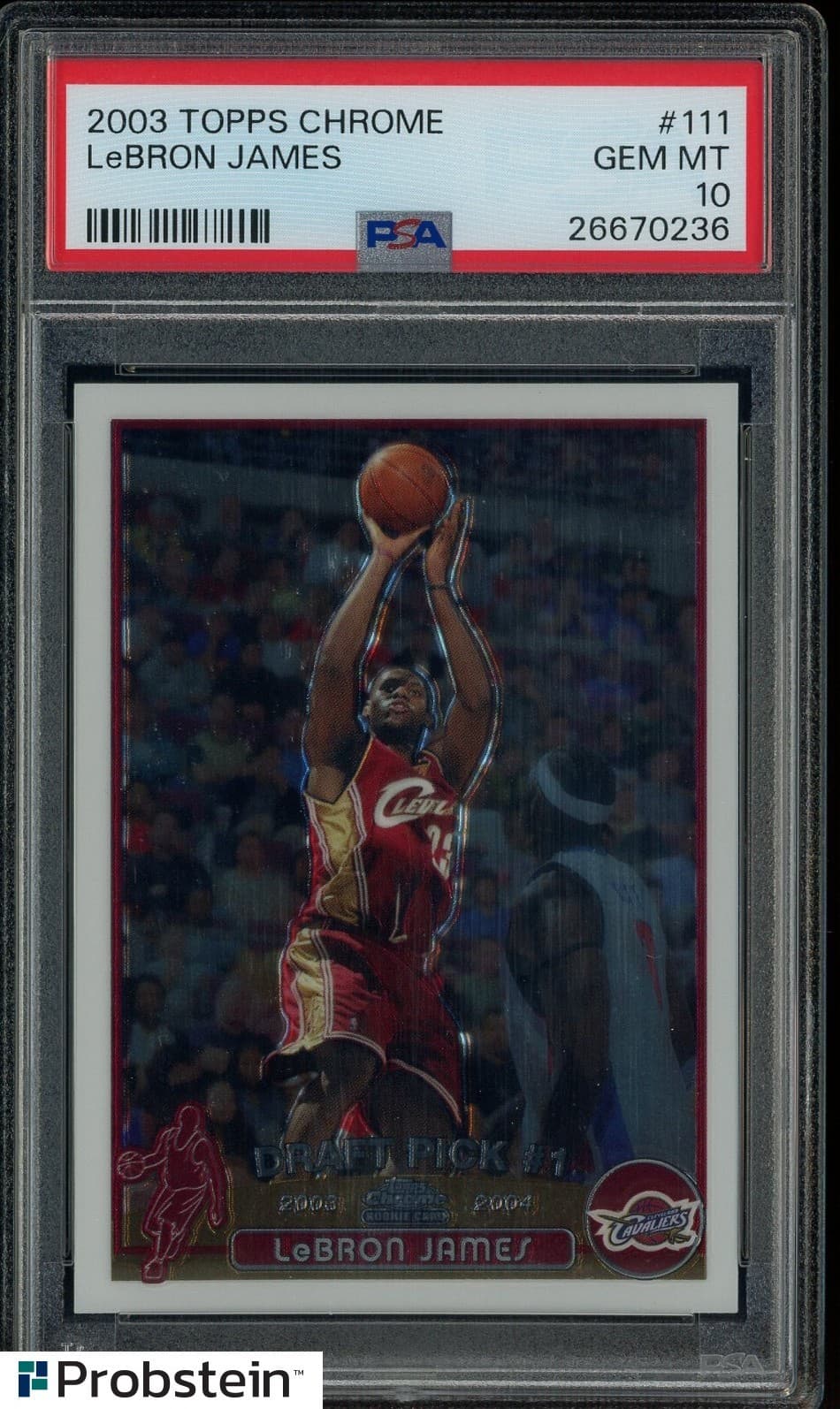 2003-04 Topps Chrome #111 LeBron James Cleveland Cavaliers RC Rookie PSA 10