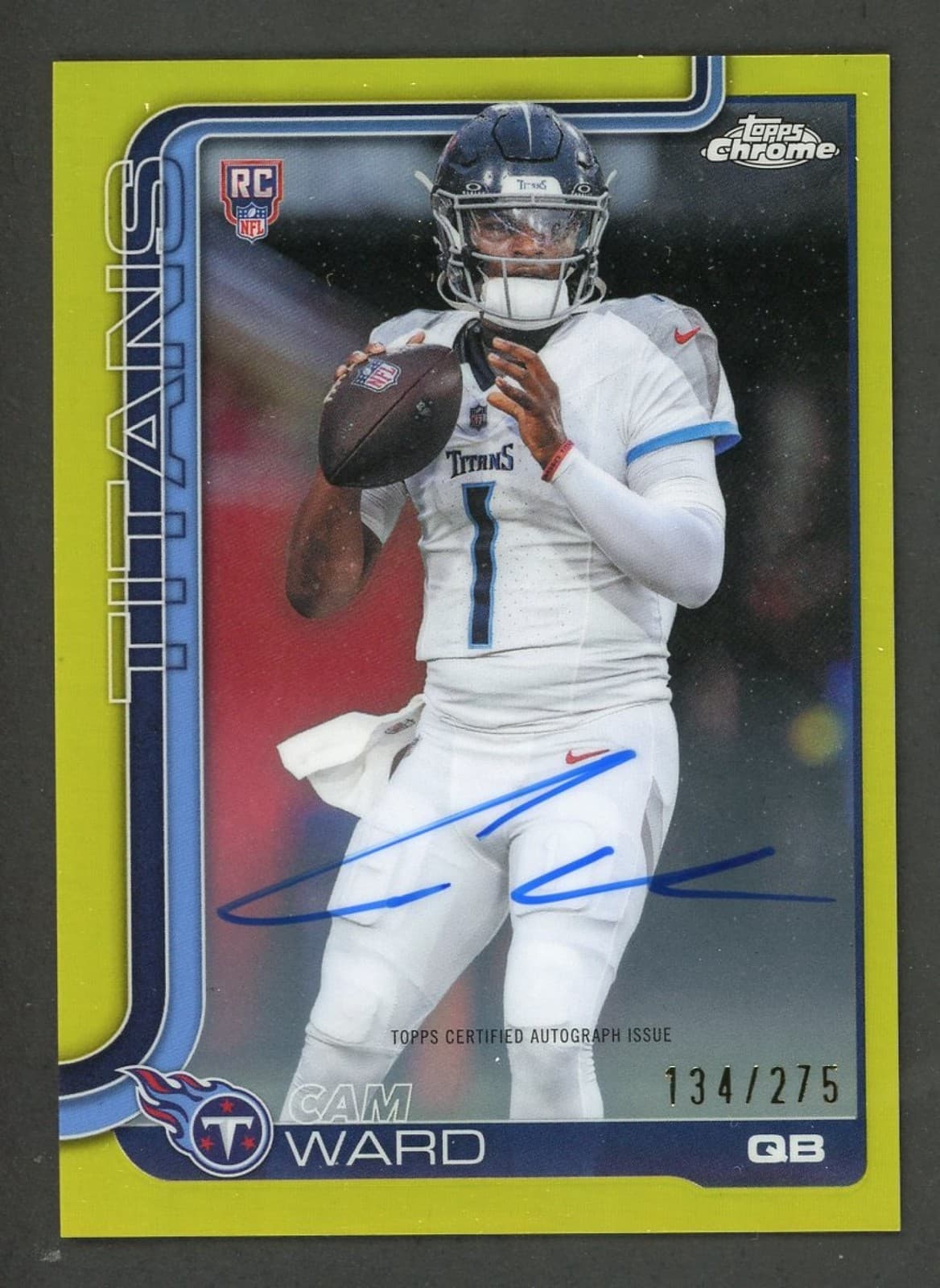 2025 Topps Chrome Cam Ward Auto RC Yellow Refractor #/275 Titans Rookie
