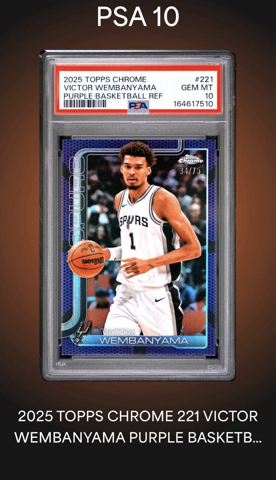 POP 1 Topps 2025 Chrome Victor Wembanyama #221 Purple Refractor /75 PSA 10