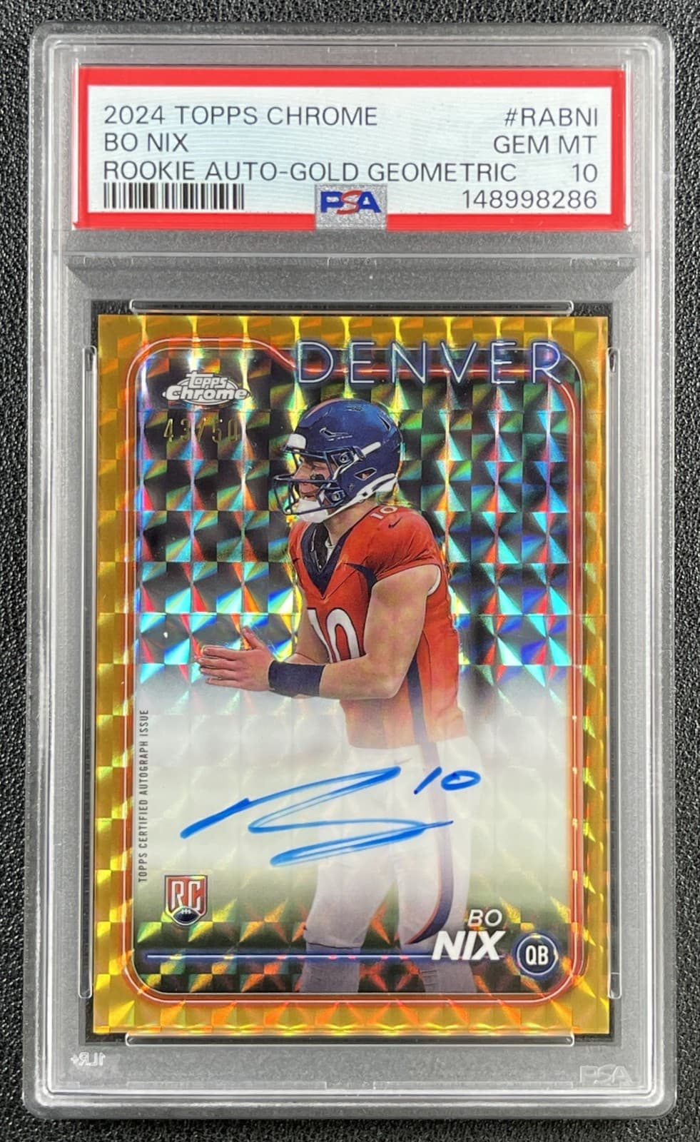 Bo Nix Psa 10 2024 Topps Chrome Rookie Auto Gold Geometric Refractor Rc 43/50